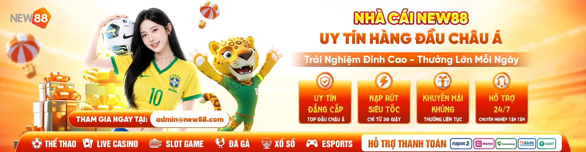 NHÀ CÁI NEW88 UY TÍN HÀNG ĐẦU CHÂU Á
